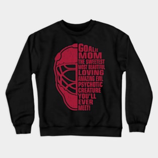 Hockey Mom Gifts Goalie Mother The Sweetest Most Beautiful Crewneck Sweatshirt